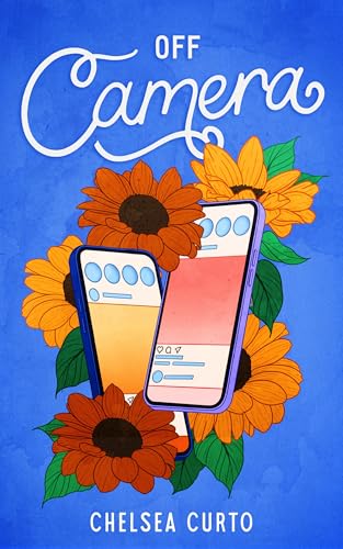Off Camera: A Spicy Rivals to Lovers Romance (Love through a Lens Book 4)