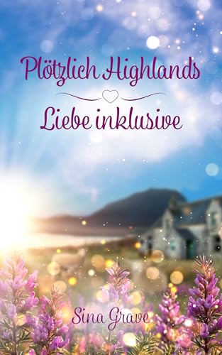 Plötzlich Highlands - Liebe inklusive