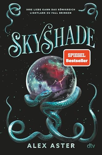 Skyshade: Band 3 der erfolgreichen Romantasyreihe ›Lightlark‹ (Die Lightlark-Reihe)