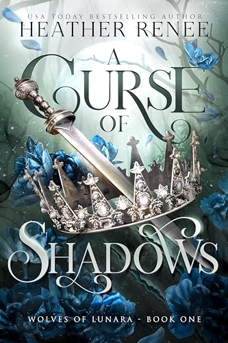 A Curse of Shadows: A Wolf Shifter Romantasy Standalone (Wolves of Lunara Book 1)
