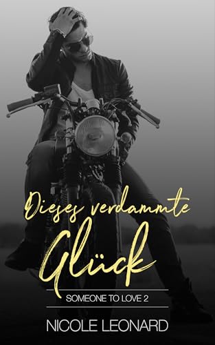 Dieses verdammte Glück (Someone to Love 2)