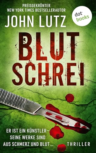 Blutschrei: Thriller: Ein Frank-Quinn-Thriller 2 | Er ist ein Künstler – seine Werke sind aus Schmerz und Blut …