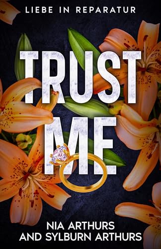 Trust Me: Liebesroman (Liebe in Reparatur 4)