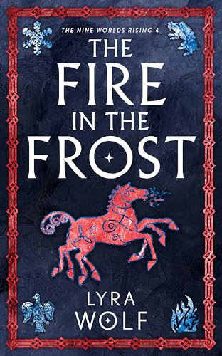 The Fire in the Frost: A Loki Norse Fantasy (The Nine Worlds Rising Book 4)