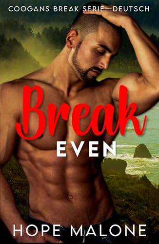 Break Even: Deutsch (Coogan's Break: Wo die Liebe alles überwindet 5)