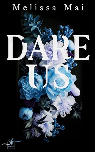 Dare Us: New Adult Liebesroman - Eine Morally Grey College Romance (Limits of Love 2)