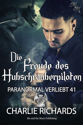 Die Freude des Hubschrauberpiloten (Paranormal verliebt 41)