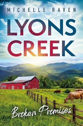 Lyons Creek Broken Promises