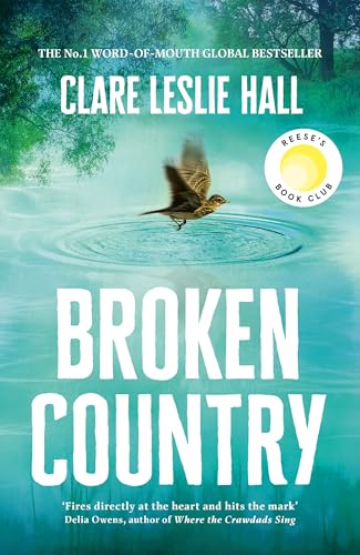 Broken Country: THE MOST ADDICTIVE LOVE STORY OF THE YEAR - THE INSTANT SUNDAY TIMES & NYT BESTSELLER