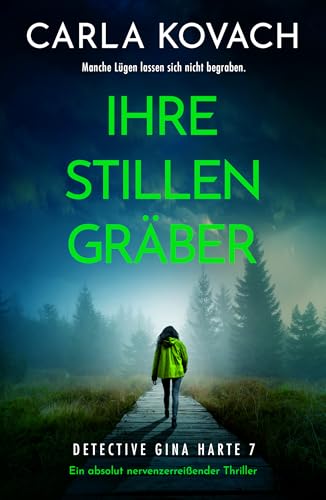 Ihre stillen Gräber: Ein absolut nervenzerreißender Thriller (Detective Gina Harte 7)