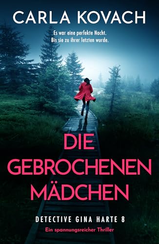 Die gebrochenen Mädchen: Ein spannungsreicher Thriller (Detective Gina Harte 8)