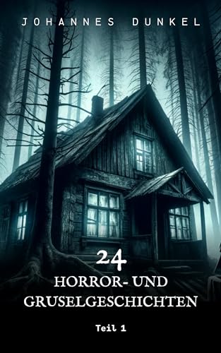 24 Horror - und Gruselgeschichten