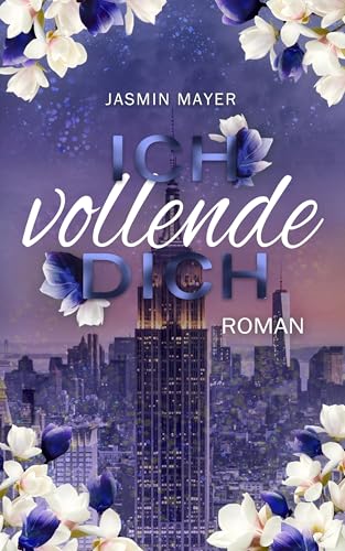 Ich vollende Dich: Band 4 (Marie & Brian)