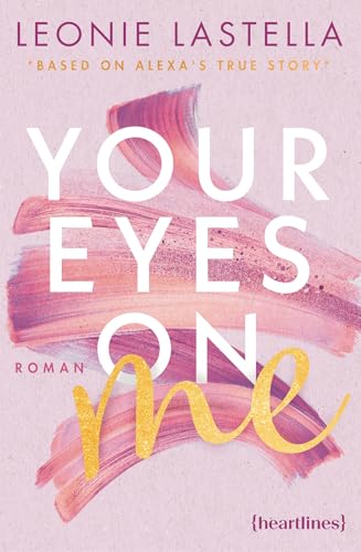 Your Eyes on Me – Based on Alexa's True Story: Roman
