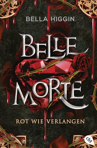 Belle Morte – Rot wie Verlangen: Die atemberaubende Vampirbestsellerreihe geht weiter! (Die Belle-Morte-Reihe 3)