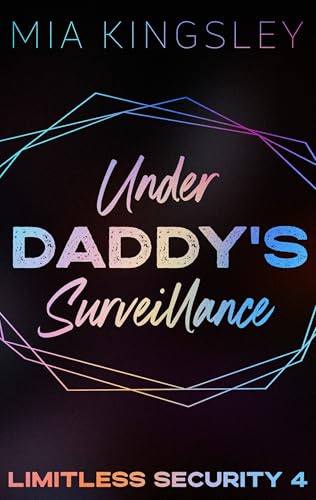 Under Daddy's Surveillance (Limitless Security 4)