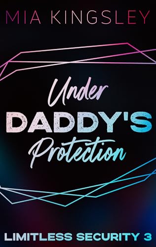 Under Daddy's Protection (Limitless Security 3)