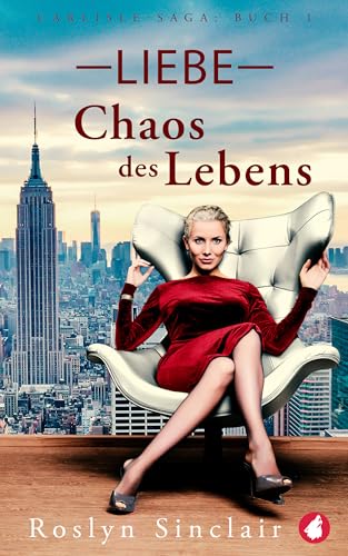 Liebe - Chaos des Lebens (Carlisle-Saga 1)