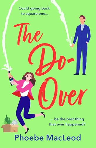The Do-Over: The BRAND NEW brilliant, friends-to-lovers romantic comedy from Phoebe MacLeod for 2025