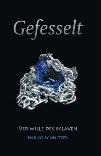 Der Wille des Sklaven (Gefesselt 1)