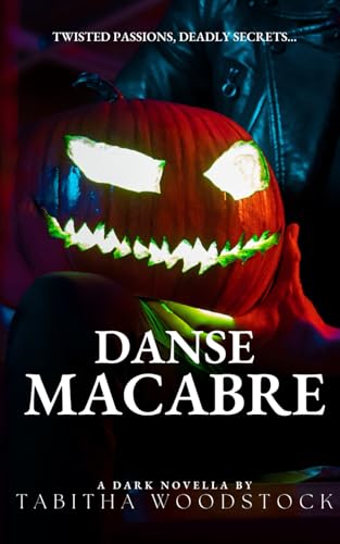 Danse Macabre: A Dark Romance Halloween Novella