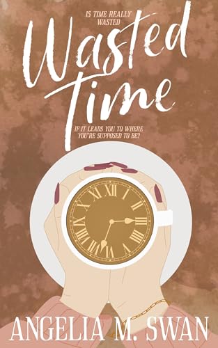 Wasted Time : (The Steel City Series Book 1)