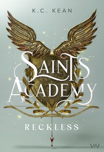Saints Academy - Reckless: Die Akademie der göttlichen Elite
