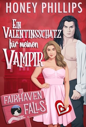 Ein Valentinsschatz für meinen Vampir (Fairhaven Falls - Deutsch)