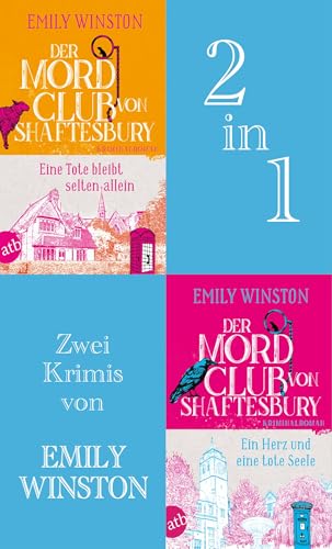 Der Mordclub von Shaftesbury - Eine Tote bleibt selten allein & Ein Herz und eine tote Seele