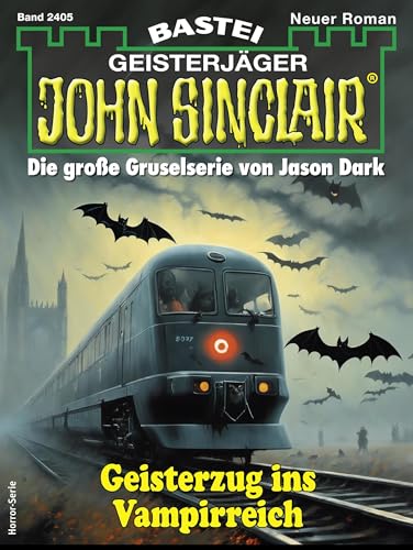 John Sinclair 2405: Geisterzug ins Vampirreich