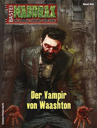 Maddrax 642: Der Vampir von Waashton