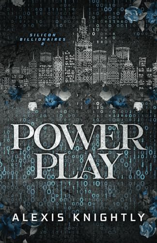Power Play: A Hacker, Arranged Marriage Romance: Special Edition (Silicon Billionaires Special Edition, Band 2)
