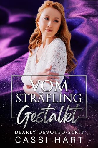 Vom Sträfling Gestalkt (Dearly Devoted Serie 1)