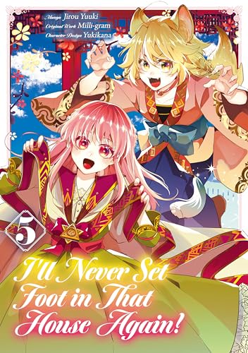 I’ll Never Set Foot in That House Again! (Manga) Volume 5