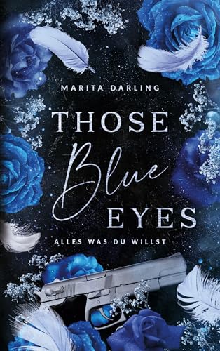 Those blue Eyes: Alles was du willst (Those Eyes 1)