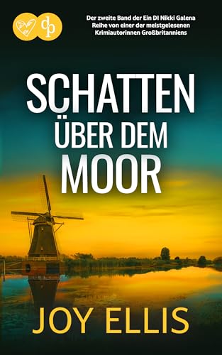 Schatten über dem Moor: Ein fesselnder Krimi mit einer entscheidenden Wendung (Ein DI Nikki Galena Krimi 2)