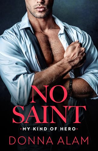 No Saint (My Kind of Hero Book 2)