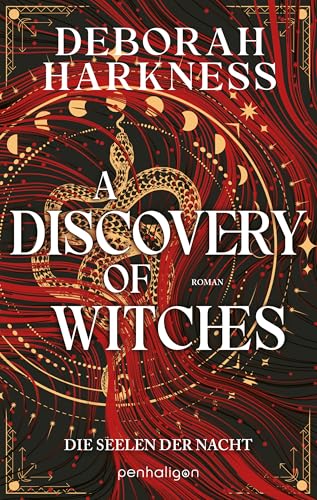 A Discovery of Witches - Die Seelen der Nacht: Roman - Eine Hexe, ein Vampir, eine unendliche Liebe – der SPIEGEL-Bestseller in neuer Ausstattung (All Souls 1)