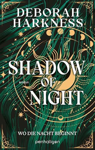 Shadow of Night - Wo die Nacht beginnt: Roman - Eine Hexe, ein Vampir, eine unendliche Liebe – der SPIEGEL-Bestseller in neuer Ausstattung (All Souls 2)