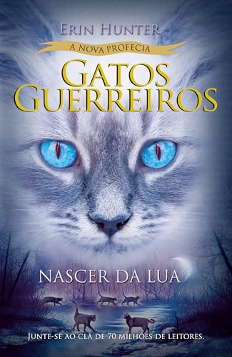Gatos Guerreiros (A nova profecia) - Nascer da lua