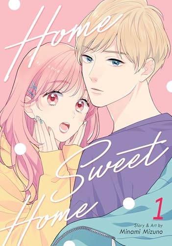 Home Sweet Home Vol. 1 (Home Sweet Home (Manga), Band 1)