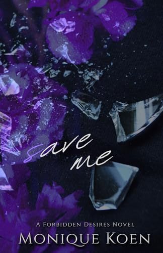 Save Me: A Forbidden Desires Novel (Deadly Sins Series Book 2)