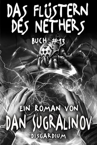 Das Flüstern des Nethers (Disgardium Buch #13): Eine Dystopische LitRPG-Serie