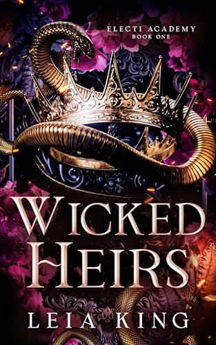 WICKED HEIRS: A Dark Paranormal Academy Reverse Harem Romance (ELECTI ACADEMY Book 1)