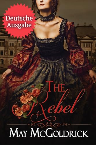 The Rebel (DIE REBELLIN) (Schottischen Traum-Trilogie)