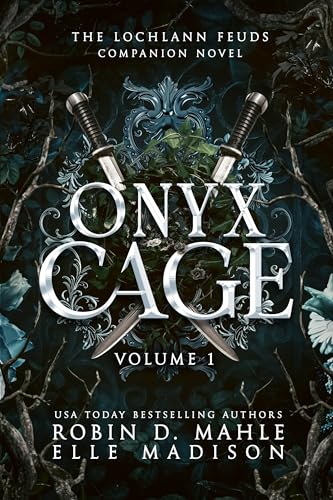 Onyx Cage: Volume I: A Lochlann Feuds Companion Novel (The Lochlann Feuds Book 5)