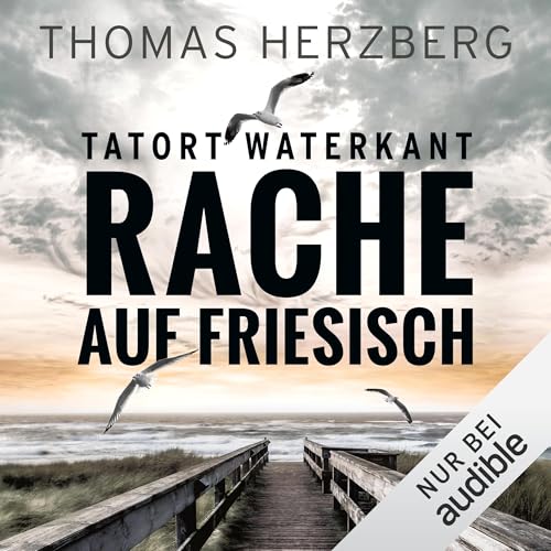 Rache auf Friesisch: Tatort Waterkant 1