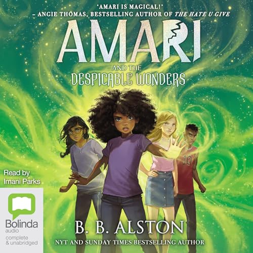 Amari and the Despicable Wonders: Amari and the Night Brothers, Book 3