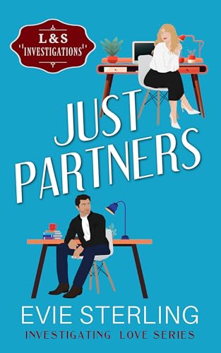 Just Partners: A Small Town Investigative Sweet Romance: The Investigating LOVE Series