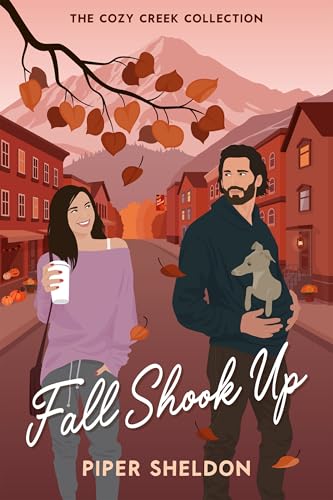 Fall Shook Up : A small-town, autumn-inspired, grumpy-sunshine romcom